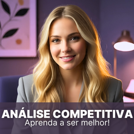 Análise competitiva: aprenda a ser melhor do que os concorrentes!