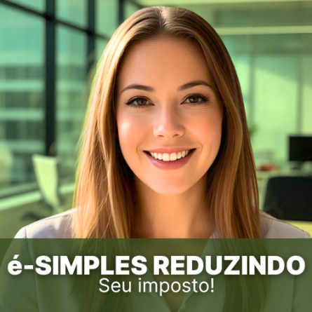 é-Simples reduzindo seu imposto de maneira segura!