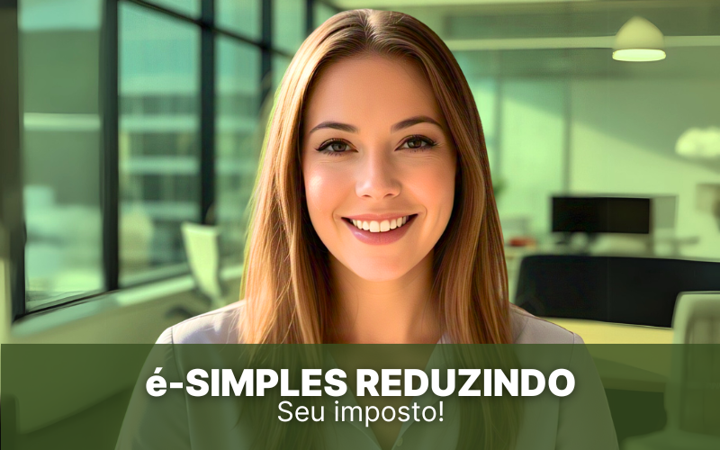 é-Simples reduzindo seu imposto de maneira segura!