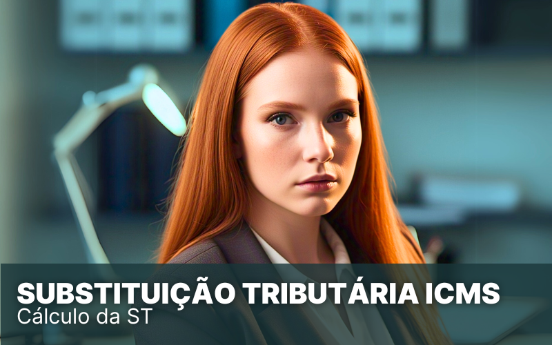 Substituição Tributária de ICMS – o que é, como se aplica?