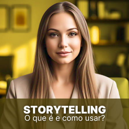 STORYTELLING: o que é e como usar em suas vendas?