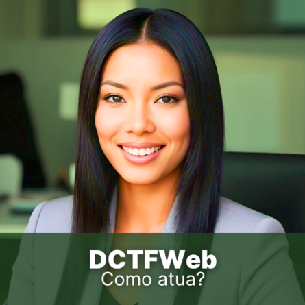 DCTFWeb &#8211; Como essa declaração atua?