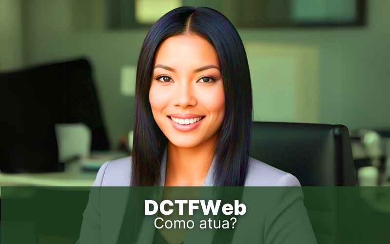 DCTFWeb &#8211; Como essa declaração atua?