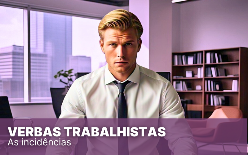 Verbas Trabalhistas – O que são, quais os tipos e como usá-las na RCT?