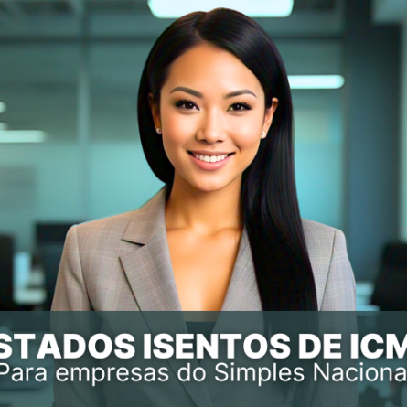 Confira os estados isentos de ICMS para as empresas do Simples!
