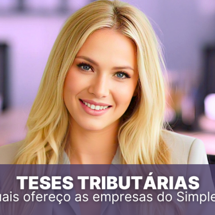 Teses Tributárias &#8211; Quais ofereço às empresas do Simples?