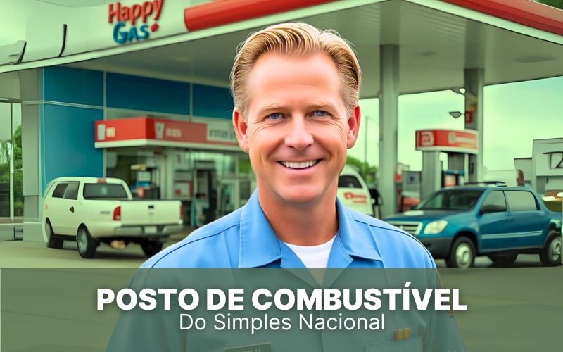 Posto de Combustível do Simples Nacional: sabe deste detalhe?