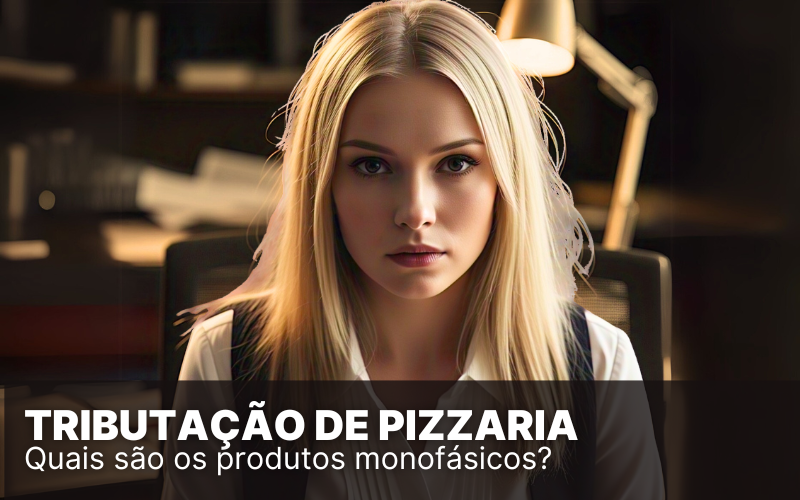 Tributação de Pizzaria no Simples Nacional, siga essas dicas!