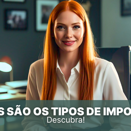 Afinal, quais são os tipos de impostos? Descubra!