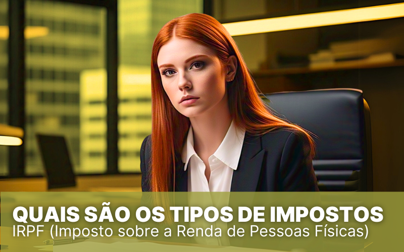 Afinal, quais são os tipos de impostos? Descubra!