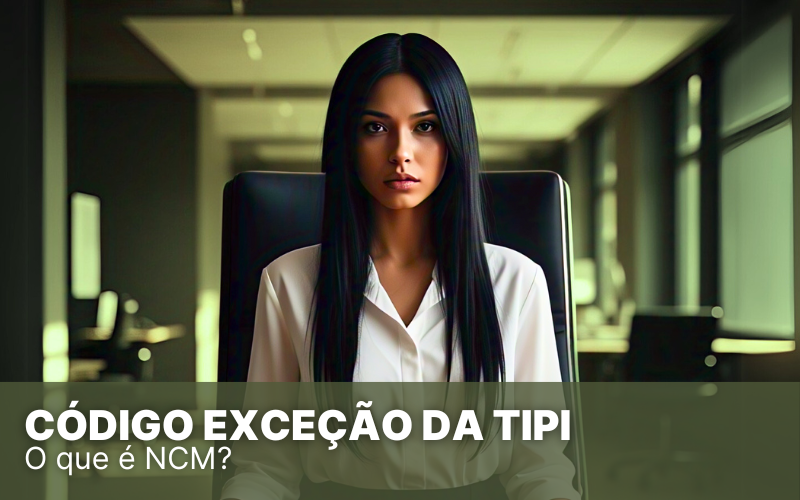 Código Exceção da TIPI – Por que é essencial compreendê-lo?