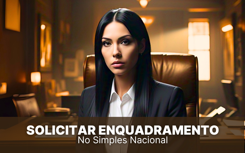 Como solicitar enquadramento no Simples Nacional? Descubra!