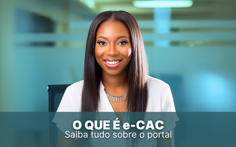 O que é e-CAC: saiba tudo sobre o portal