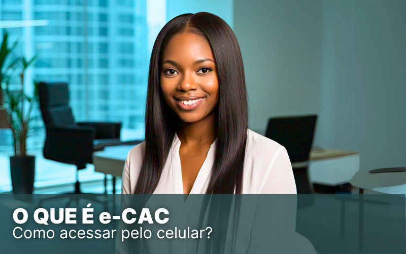 O que é e-CAC: saiba tudo sobre o portal