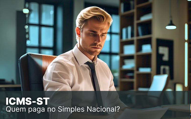 ICMS-ST no Simples Nacional, como funciona?