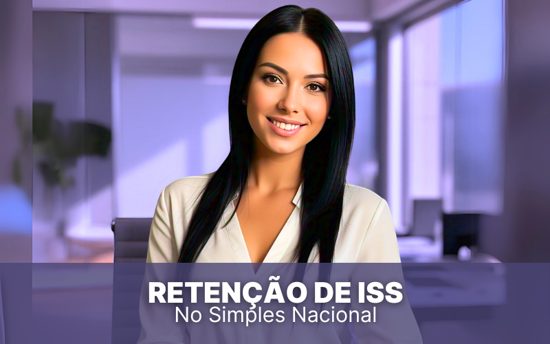Retenção de ISS no Simples Nacional: saiba como funciona