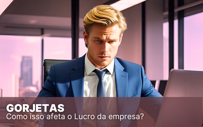 Gorjetas no Simples Nacional, devo pagar imposto sobre elas?