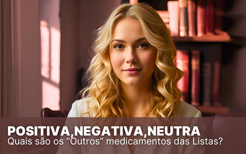 Lista Positiva, Negativa e Neutra: entenda o seu papel!