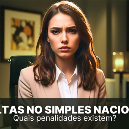 Multas no Simples Nacional &#8211; Quais penalidades existem?