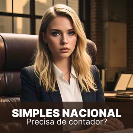 Simples Nacional precisa de contador? Tire suas dúvidas agora!