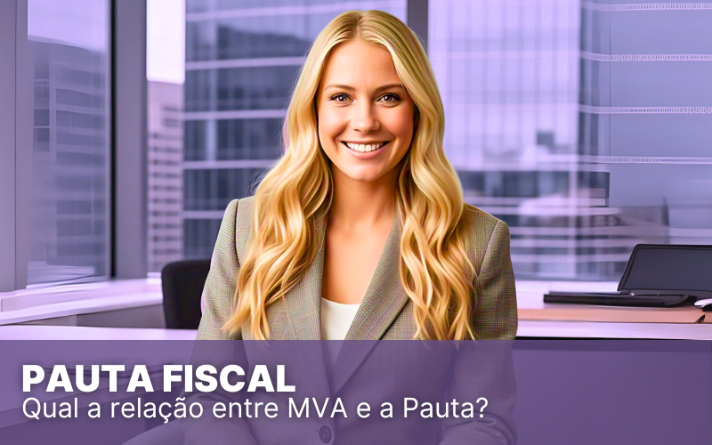 Pauta Fiscal: entenda suas aplicações e implicações