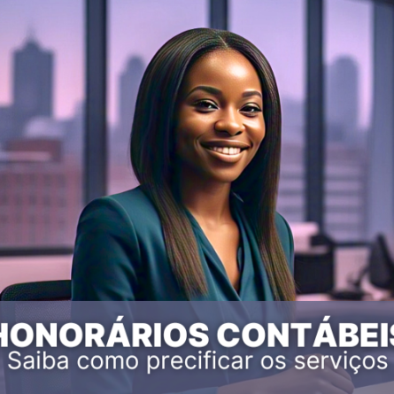 Honorários contábeis: saiba como precificar os serviços prestados