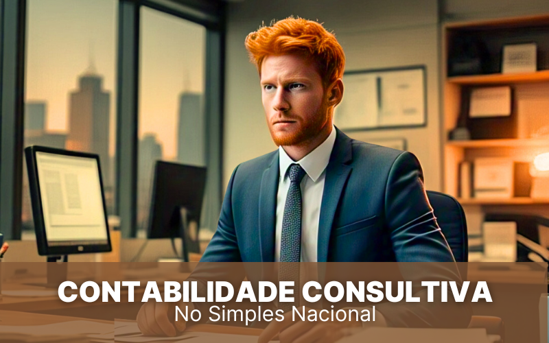 Contabilidade Consultiva no Simples Nacional: aproveite esta forte aliada!