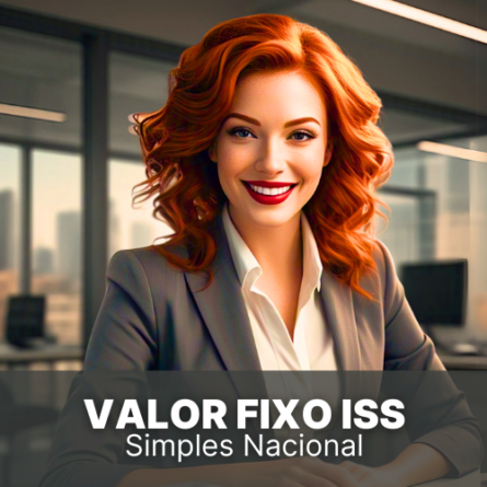 Valor fixo ISS Simples Nacional: entenda como funciona e onde se aplica