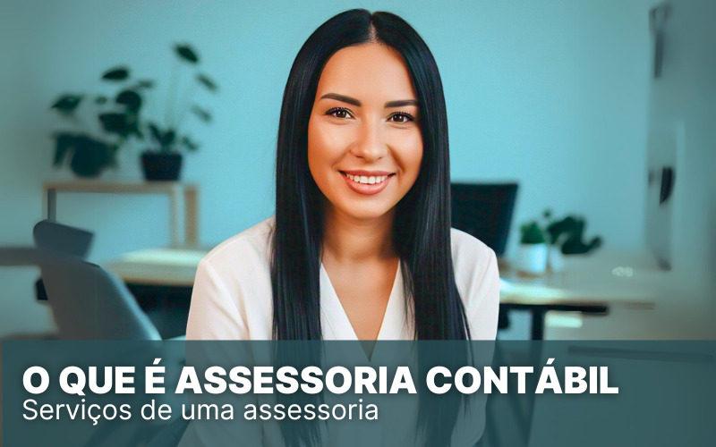 O que é assessoria contábil? Entenda de forma simples e clara