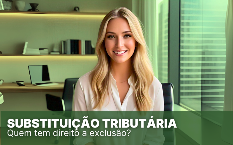 Substituição Tributária de PIS e COFINS: saiba como funciona!
