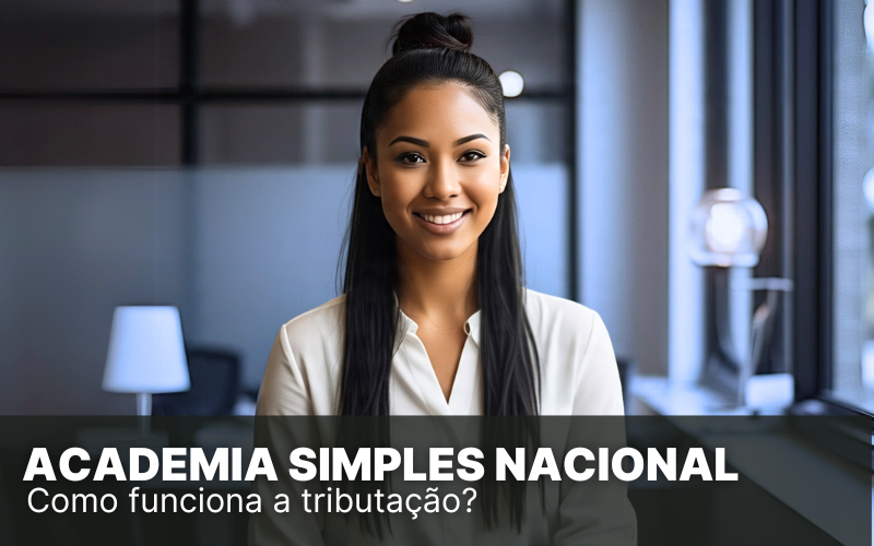 Academia Simples Nacional: como abrir sua academia com economia e regularização