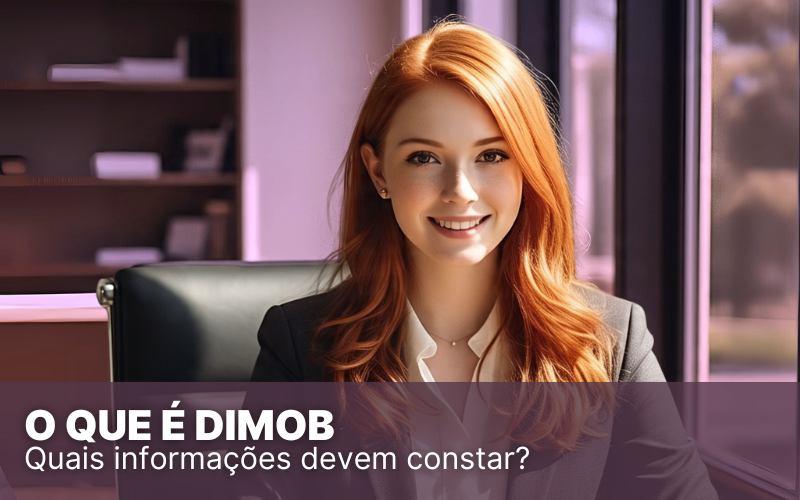 O que é DIMOB: entenda a declaração e como cumprir suas obrigações