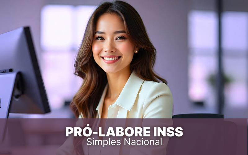 Pró-labore INSS Simples Nacional: como funciona e o que você precisa saber