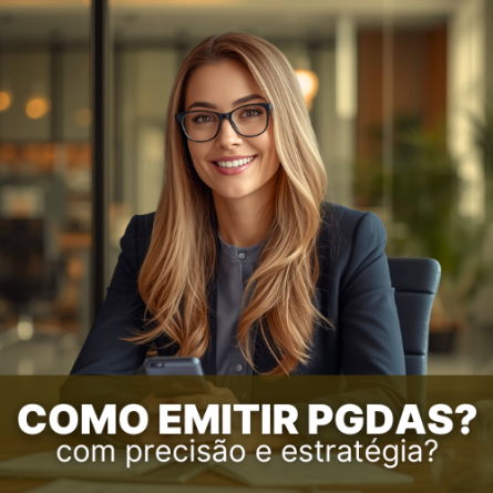 Como emitir PGDAS MEI com precis&atilde;o e estrat&eacute;gia?