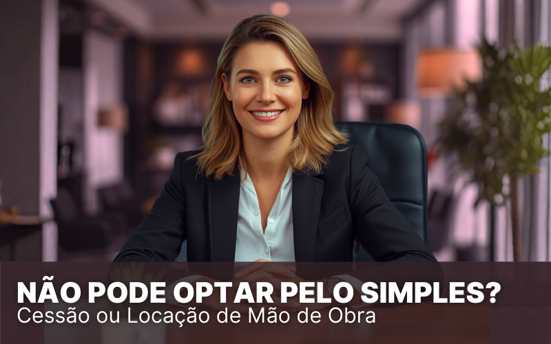 Não pode optar pelo Simples? Entenda as restrições
