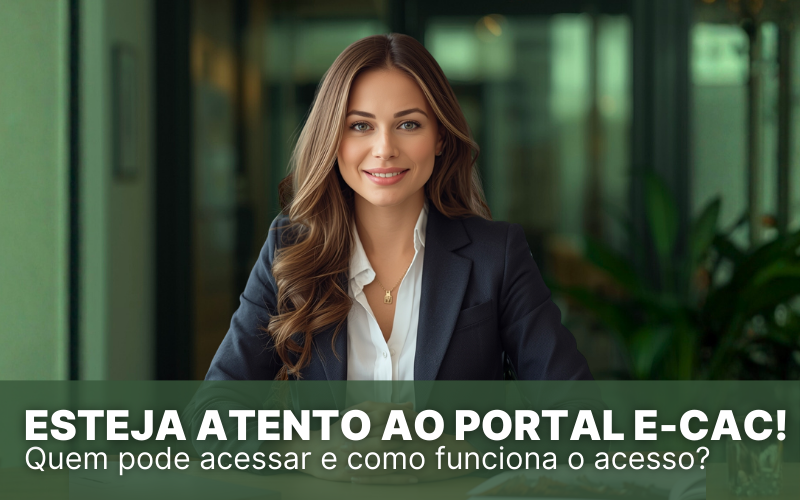 Esteja atento ao Portal e-CAC!