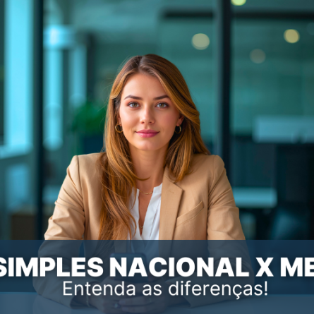 Simples Nacional X MEI: Entenda as diferen&ccedil;as e pague menos impostos