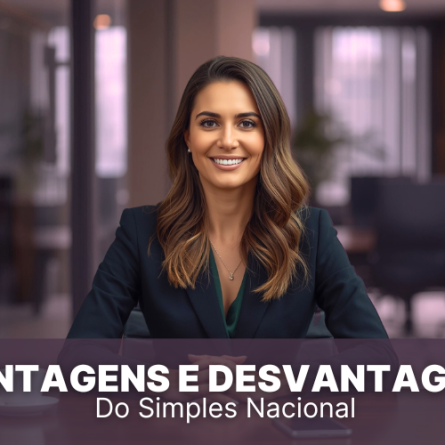Vantagens e Desvantagens do Simples Nacional: Descubra se vale a pena em 2026