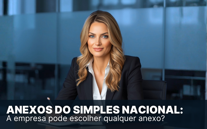Anexos do Simples Nacional: como pagar menos impostos?