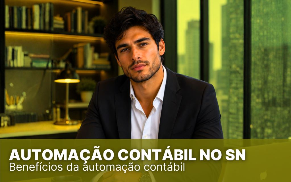 Automa&ccedil;&atilde;o cont&aacute;bil no Simples Nacional: benef&iacute;cios e ferramentas