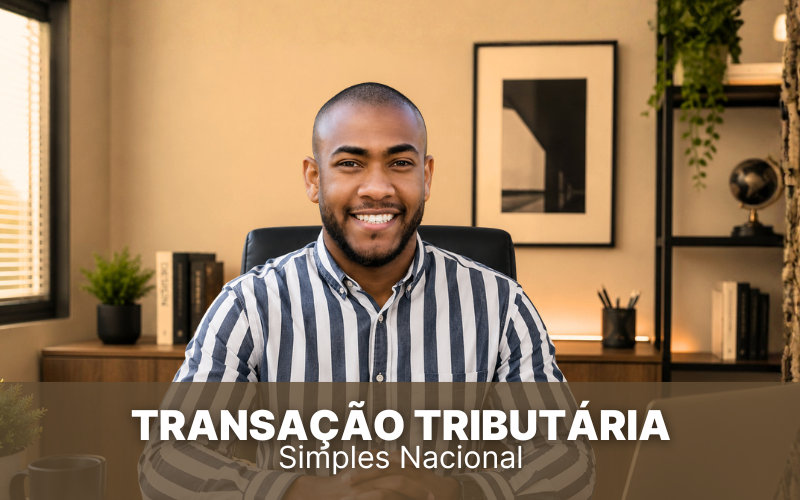 Transa&ccedil;&atilde;o tribut&aacute;ria no Simples Nacional: regras, benef&iacute;cios e formas de ades&atilde;o