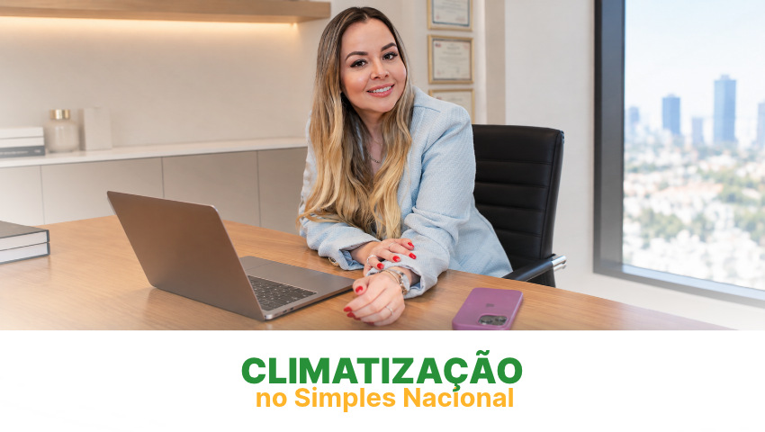 Climatiza&ccedil;&atilde;o no Simples Nacional: o que muda com a Reforma?